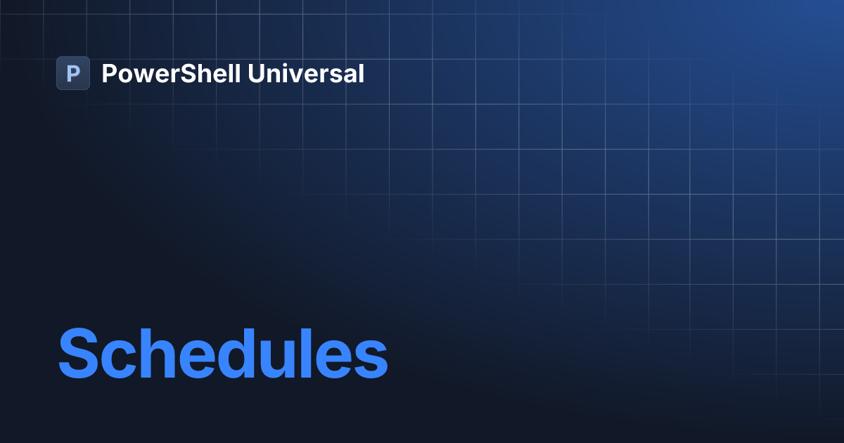 Schedules | PowerShell Universal