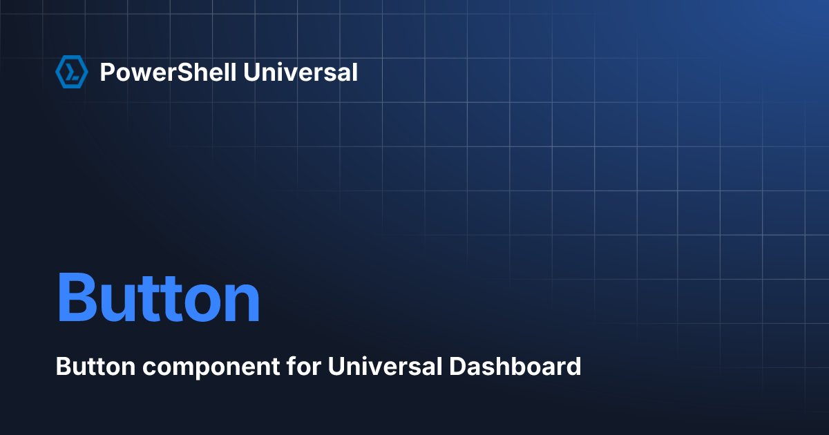 Button | PowerShell Universal