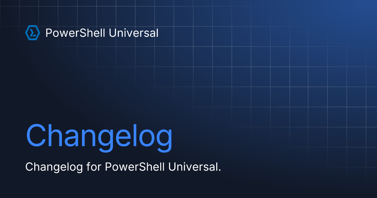 Changelog | PowerShell Universal