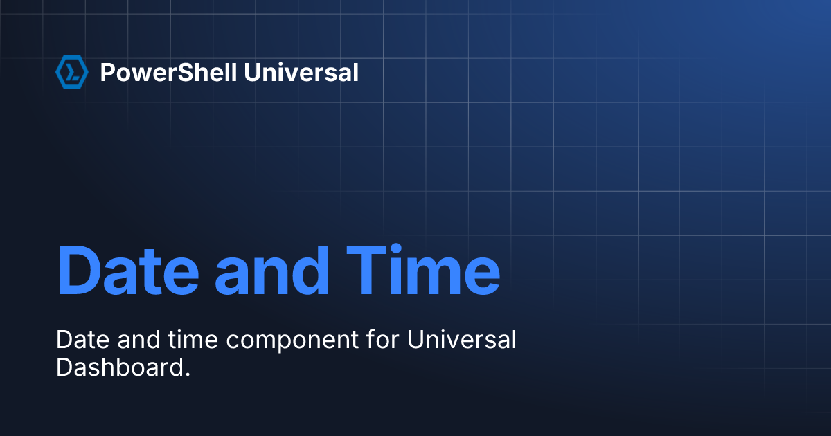Date and time powershell universal