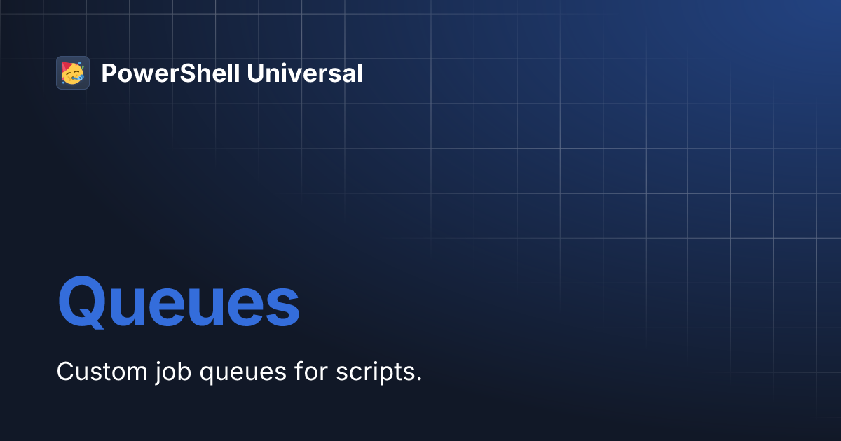 Queues PowerShell Universal