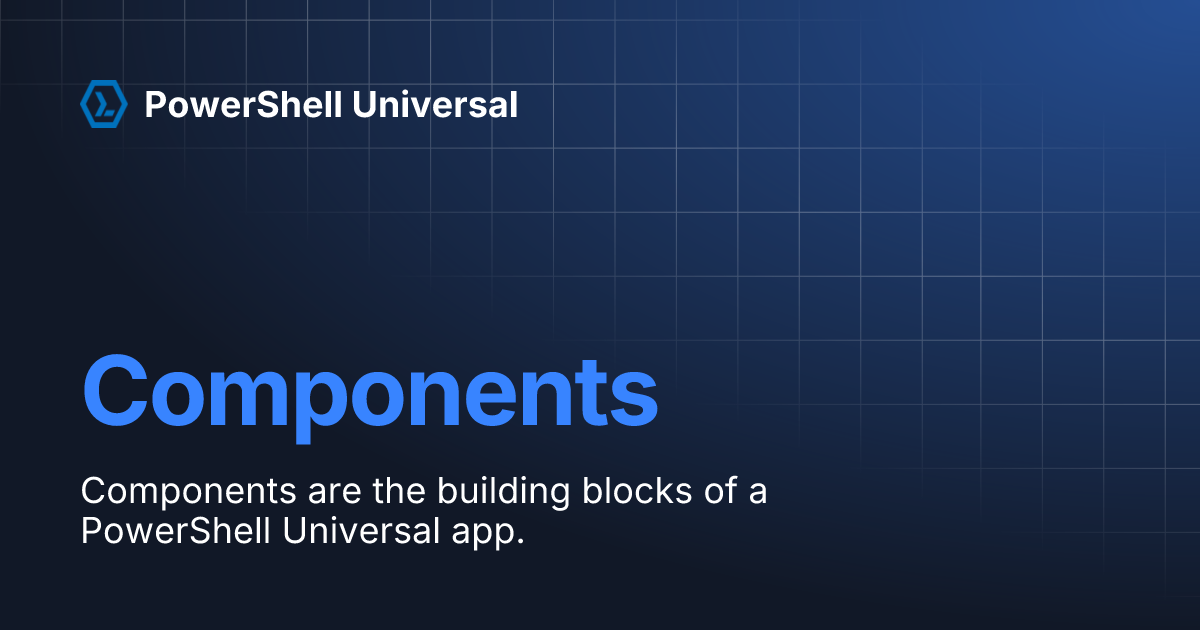 Components | PowerShell Universal