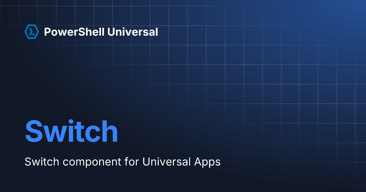 Switch | PowerShell Universal